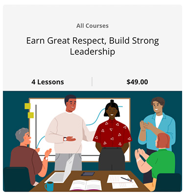 earn great respect, build strong leadership course cover